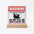 Bazinco Funny Desk Sign Acrylic Plaque with Wood Stand Warning To Avoid Injury Do Not Tell Me How To Do My Job Office Humor Gag Gift
