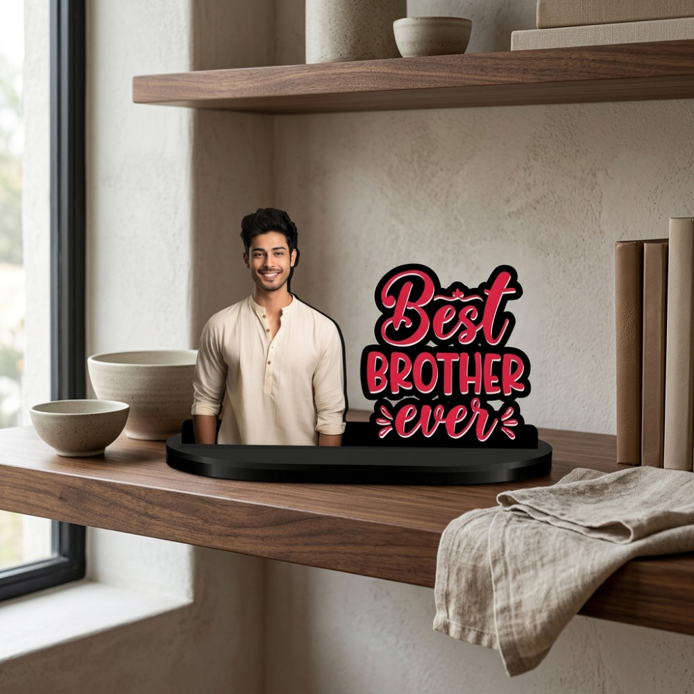 Bazinco Personalized Best Brother Ever Photo Stand | Custom Photo Standee with Your Picture | Premium Acrylic Desk Decor | Raksha Bandhan Gift for Brother | Birthday Gift | Customized Keepsake