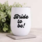 Bazinco Bride To Be Wine Tumbler 12oz | Vacuum Insulated Stainless Steel Bridal Coffee Mug with Lid | Engagement & Bridal Shower Gift