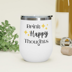 Bazinco Drink Happy Thoughts Insulated Tumbler with Lid – Stainless Steel Travel Coffee Mug, Motivational Wine Tumbler Gift for Women, Hot & Cold Beverage Cup