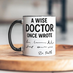 Bazinco Personalized Doctor PZ Mug | A Wise Doctor Once Wrote Funny Handwriting Coffee Mug | Custom Name Ceramic Mug | Gift for Doctor, Physician & Medical Student | 11 Oz