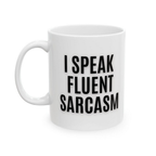 Bazinco I Speak Fluent Sarcasm Ceramic Coffee Mug | Funny Meme Quote Mug | Premium Printed White Mug | Microwave Safe | 11oz