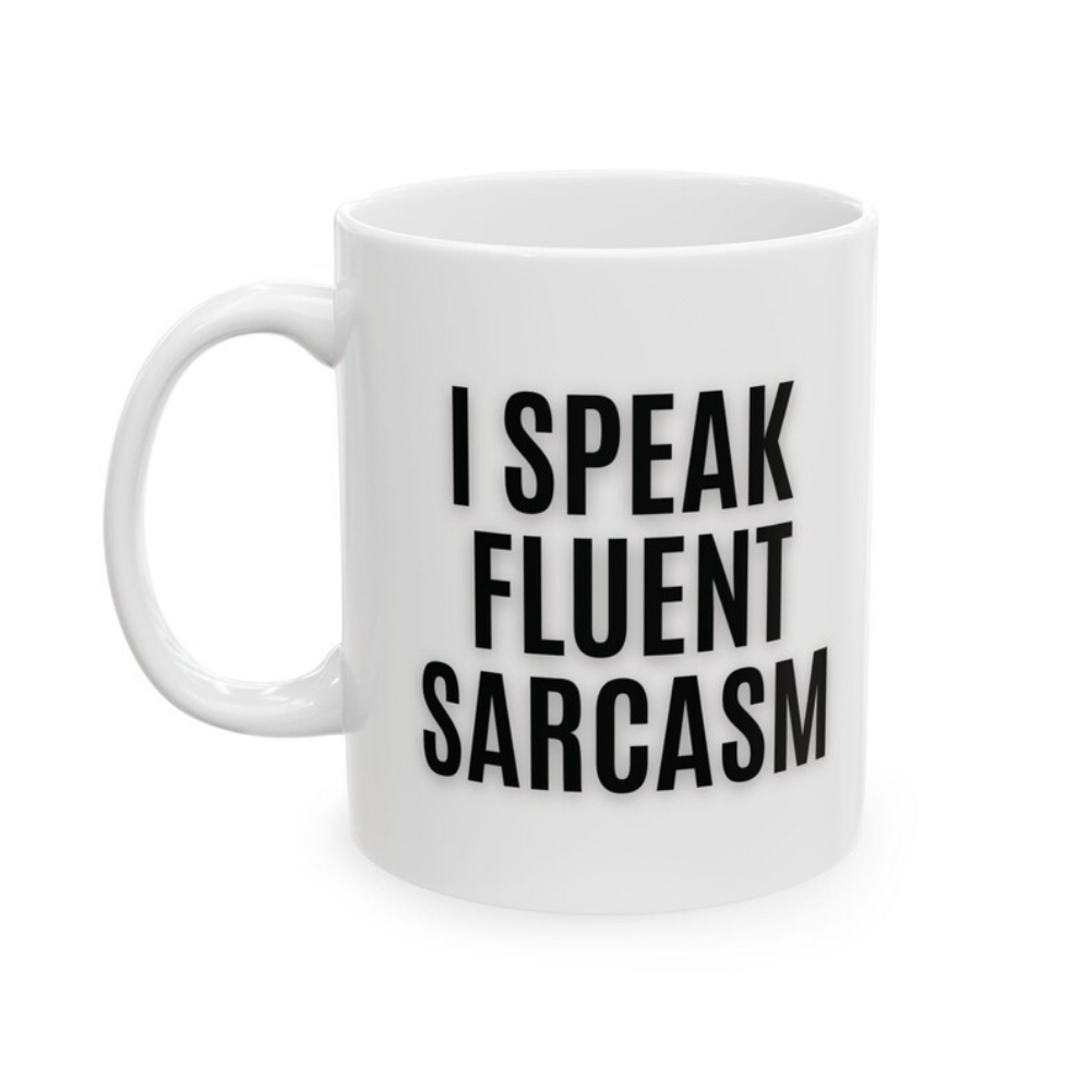 Bazinco I Speak Fluent Sarcasm Ceramic Coffee Mug | Funny Meme Quote Mug | Premium Printed White Mug | Microwave Safe | 11oz