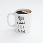 Bazinco Pehle Chai Phir Kaam Printed Ceramic Coffee Mug | Funny Hindi Quote Tea & Coffee Mug | Microwave Safe Glossy White Mug | 11 Oz
